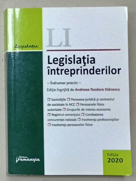 LEGISLATIA INTREPRINDERILOR , INDRUMAR PRACTIC , editie de ANDREEA - TEODORA  STANESCU , 2020