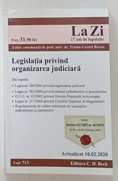 LEGISLATIA PRIVIND ORGANIZAREA JUDICIARA , editie coordonata de TRAIAN - CORNEL BRICIU , 2020