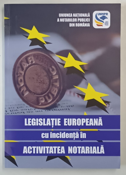 LEGISLATIE EUROPEANA CU INCIDENTA IN ACTIVITATEA NOTARIALA , 2023