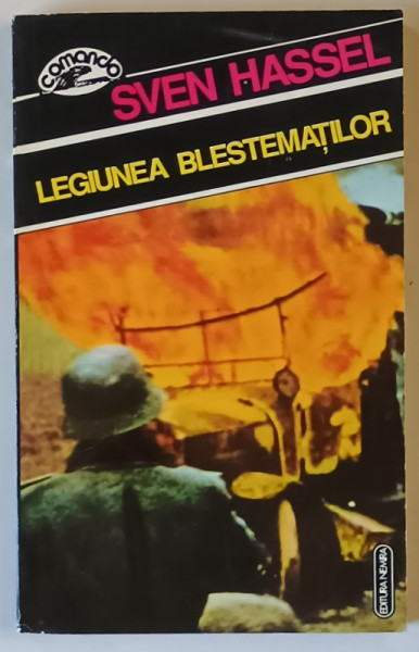 LEGIUNEA BLESTEMATILOR , EDITIA A II - A , roman de SVEN HASSEL , 1994