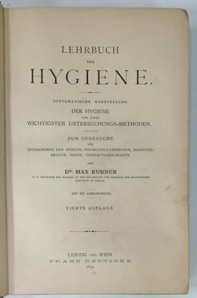 LEHRBUCH DER HYGIENE ( MANUAL DE IGIENA  ) , von Dr. MAX RUBNER , TEXT IN LIMBA GERMANA , 1892
