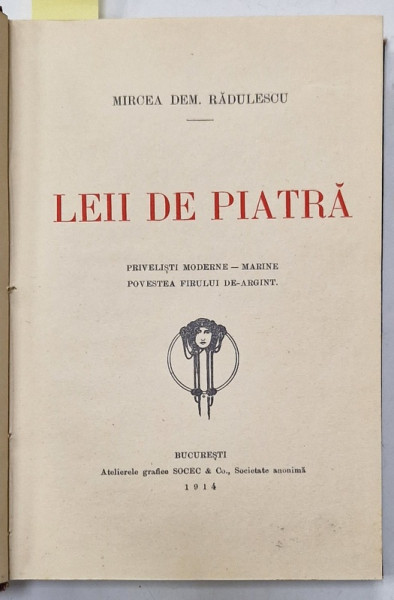 LEII DE PIATRA / POEME EROICE de MIRCEA DEM. RADULESCU , COLEGAT DE DOUA VOLUME , 1914 - 1915