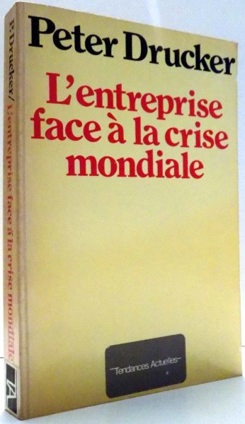 L`ENTREPRISE FACE A LA CRISE MONDIALE par PETER DRUCKER , 1981