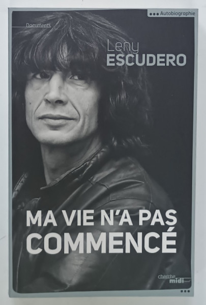 LENY ESCUDERO , MA VIE N ' A PAS COMMENCE , 2013