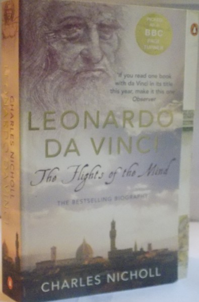 LEONARDO DA VINCI, THE FLIGHTS OF THE MIND de CHARLES NICHOLL, 2005