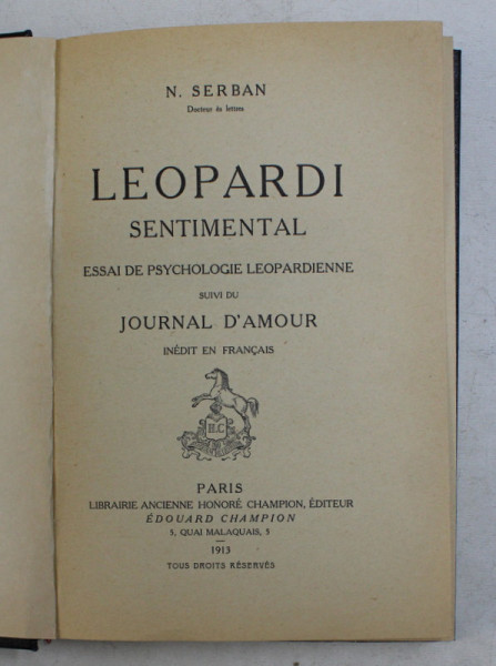 LEOPARDI SENTIMENTAL - ESSAI DE PSYCHOLOGIE LEOPARDIENNE SUIVI DU JOURNAL D 'AMOUR par N. SERBAN , 1913