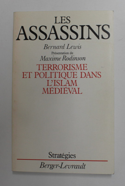 LES ASSASINS - TERRORISME ET POLITIQUE DANS L ' ISLAM MEDIEVAL par BERNARD LEWIS et MAXIME RODINSON , 1982