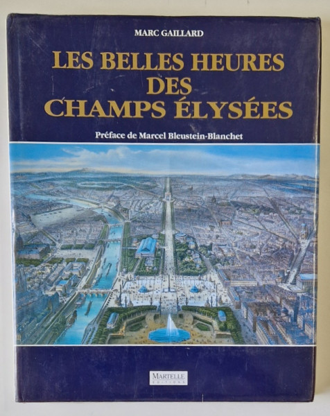 LES BELLES HEURES DES CHAMPS ELYSEES par MARC GAILLARD , 1990