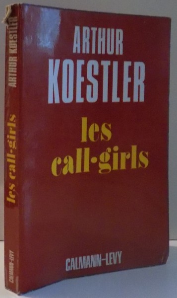 LES CALL GIRLS de ARTHUR KOESTLER , 1973