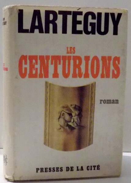 LES CENTURIONS de JEAN LARTEGUY , 1960