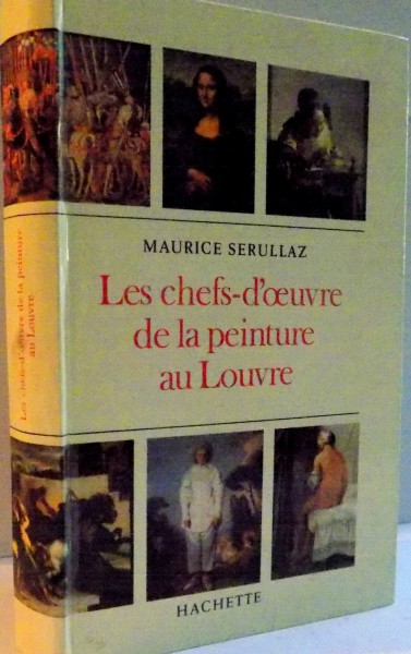 LES CHEFS D ' OEUVRE DE LA PEINTURE AU LOUVRE par MAURICE SERULLAZ , 1960