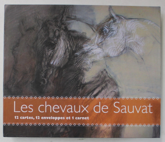 LES CHEVAUX de SAUVAT , CUTIE CU 12 CARTOLINE , 12 PLICURI SI 1 CARNET , 2013