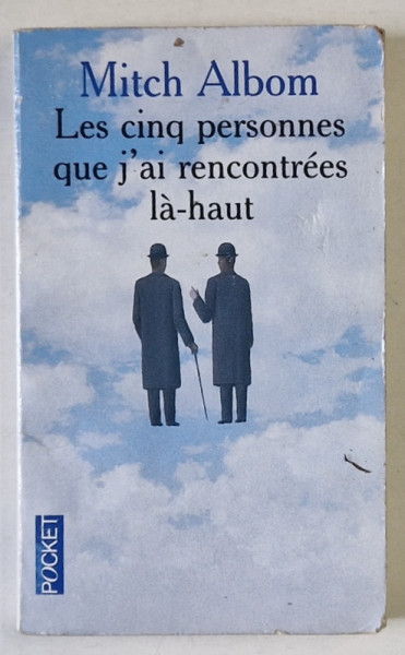 LES CINQ PERSONNES QUE J ' AI RENCONTRES LA - HAUT par MITCH ALBOM , 2004