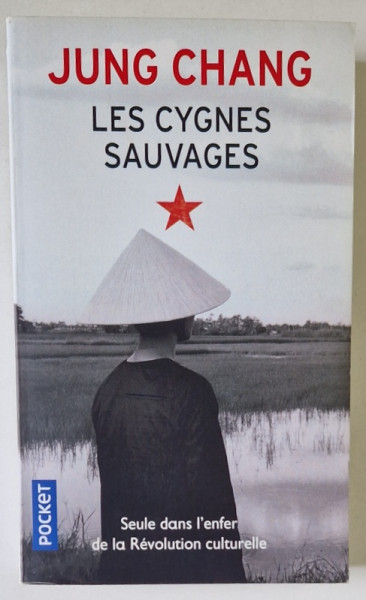 LES CYGNES SAUVAGES par JUNG CHANG , SEULE DANS L 'ENFER DE LA REVOLUTION CULTURELLE , 2021