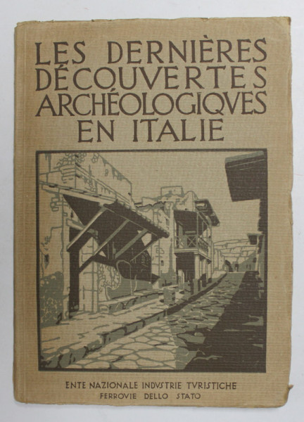 LES DERNIERES DECOUVERTES ARCHEOLOGIQUES EN ITALIE , EDITIE INTERBELICA