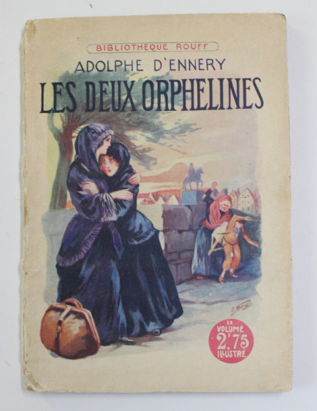 LES DEUX ORPHELINES par ADOLPHE D 'ENNERY , 1928
