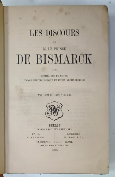LES DISCOURS DE M. LE PRINCE DE BISMARCK , VOLUME DOUZIEME , 1885