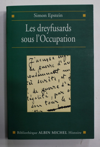 LES DREYFUSARDS SOIS L 'OCCUPATION par SIMON EPSTEIN , 2001