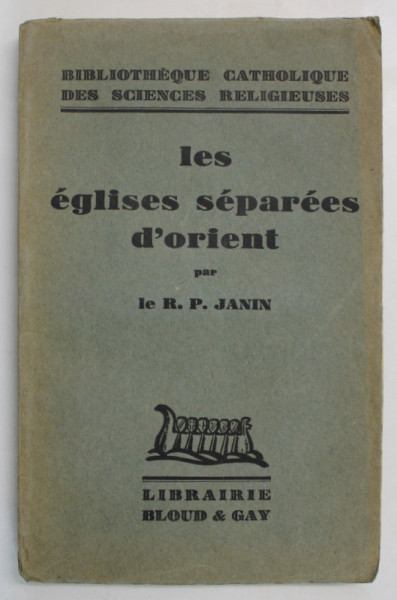 LES EGLISES SEPAREES D '  ORIENT par le R.P. JANIN , 1930