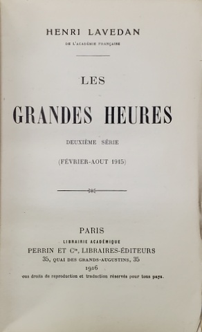 LES GRANDES HEURES par HENRI LAVEDAN  , 1915-1917, DEUX VOLUMES , 1918