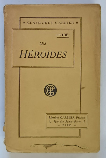 LES HEROIDES , LE REMEDE D ' AMOUR , LES PONTIQUES , PETITS POEMES par OVIDE , 1900