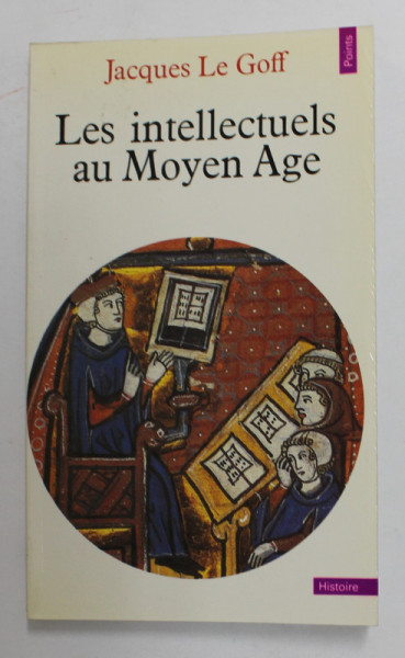 LES INTELLECTUELS AU MOYEN AGE par JACQUES LE GOFF , 1985