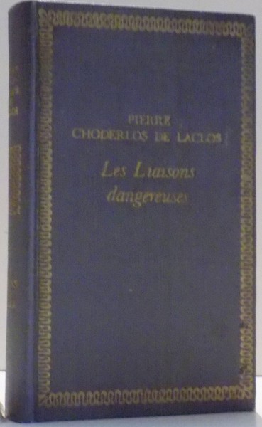 LES LIAISONS DANGEREUSES OU LETTRES par PIERRE CHODERLOS DE LACLOS , 1978