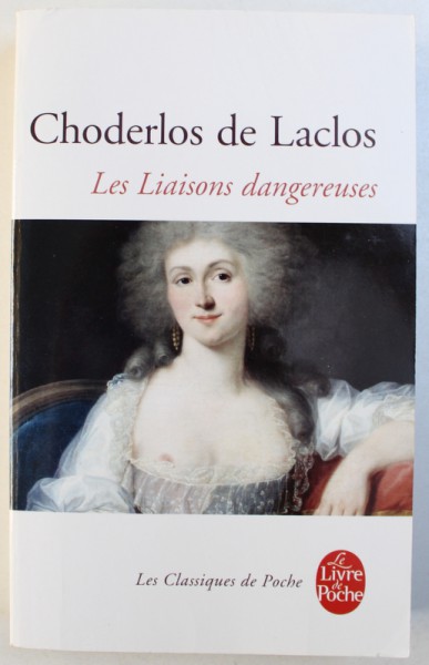 LES LIAISONS DANGEREUSES par CHODERLOS DE LACLOS, 2015