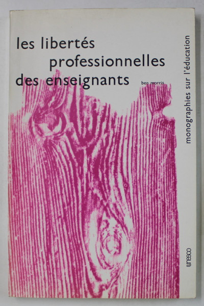 LES LIBERTES PROFESIONELLES DES ENSEIGNANTS , MONOGRAPHIE SUR L 'EDUCATION , 1977