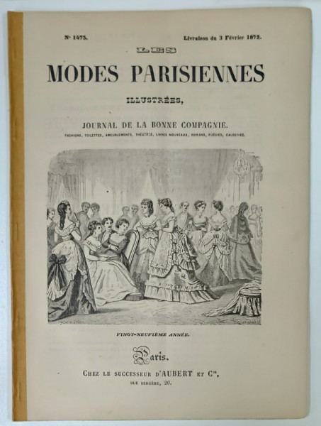 LES MODES PARISIENNES ILLUSTREES , JOURNAL DE LA BONNE COMPAGNIE , NO. 1475 , 1872