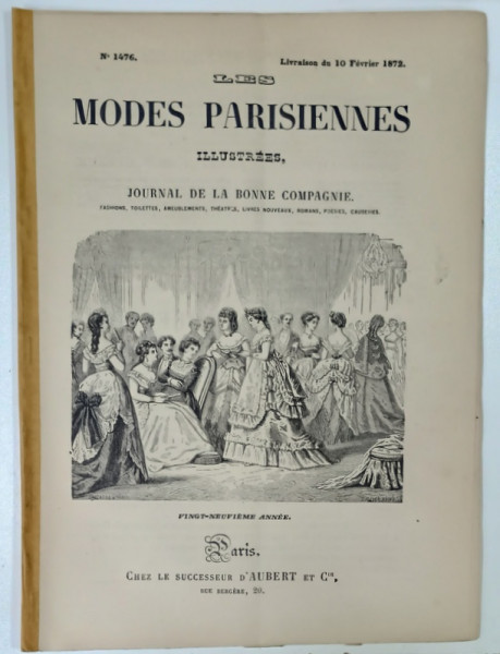 LES MODES PARISIENNES ILLUSTREES , JOURNAL DE LA BONNE COMPAGNIE , NO. 1476 , 1872