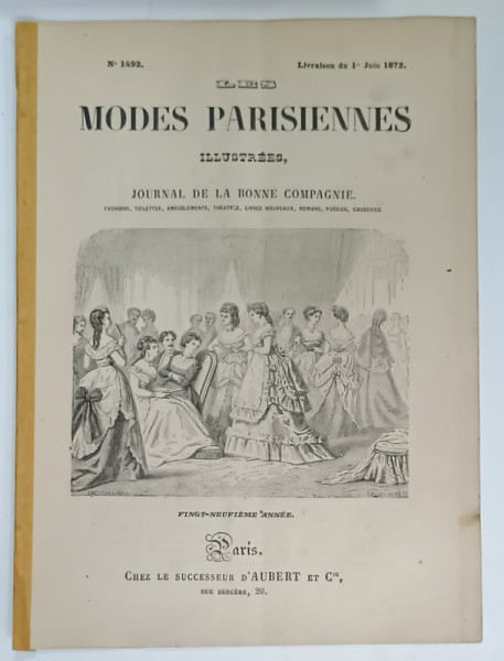 LES MODES PARISIENNES ILLUSTREES , JOURNAL DE LA BONNE COMPAGNIE , NO. 1492 , 1872
