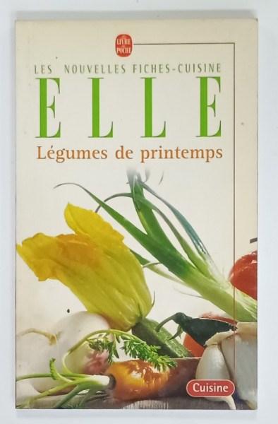 LES NOUVELLES FICHES - CUISINE ELLE : LEGUMES DE PRINTEMPS , 2001