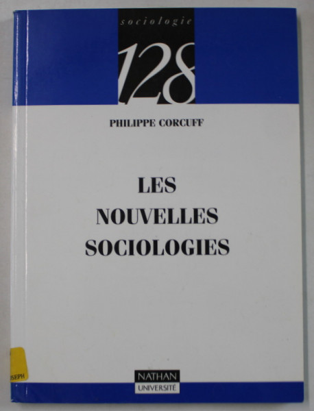 LES NOUVELLES SOCIOLOGIES par PHILIPPE CORCUFF , 1995