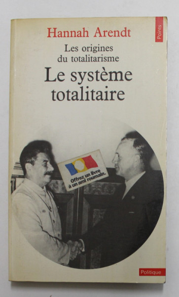 LES ORIGINES DU TOTALITARISME - LE SYSTEME TOTALITAIRE par HANNAH ARENDT , 1972