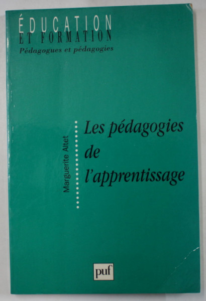 LES PEDAGOGIES DE L 'APPRENTISSAGE par MARGUERITE ALTET , 1997