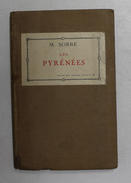 LES PYRENEES par M. SORRE , 1922