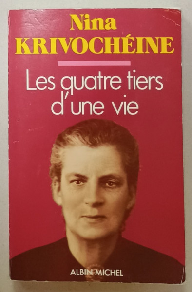 LES QUATRE TIERS D'UNE VIE par NINA KRIVOCHEINE , 1987