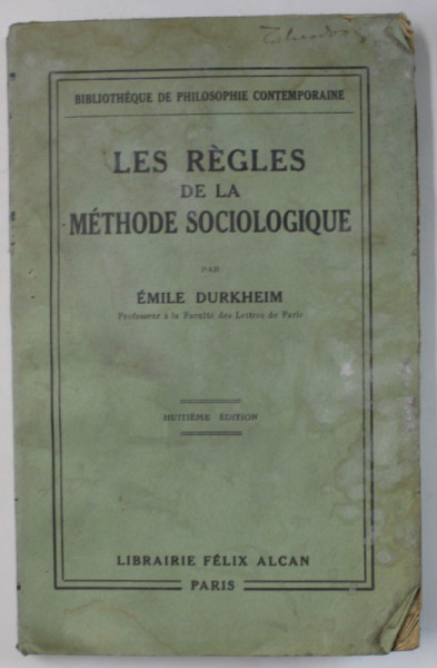 LES REGLES DE LA METHODE SOCIOLOGIQUE , HUITIEME EDITION par EMILE DURKHEIM , 1927