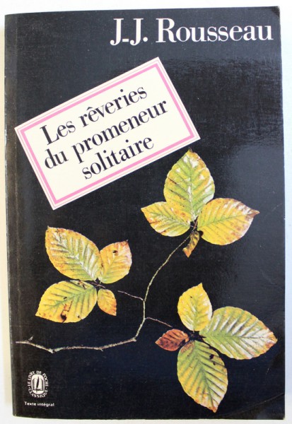 LES REVERIES DU PROMENEUR SOLITAIRE de J. J. ROUSSEAU , 1972