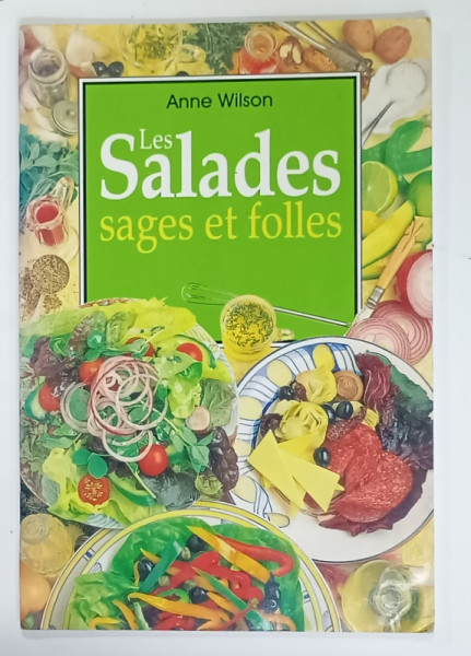 LES SALADES SAGES ET FOLLES par ANNE WILSON , 1997