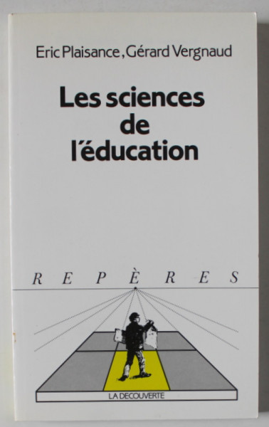 LES SCIENCES DE L ' EDUCATION par ERIC PLAISSANCE et GERARD VERGNAUD , 1993