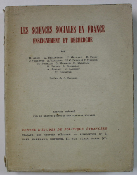 LES SCIENCES SOCIALES EN FRANCE , ENSEIGNEMENT ET RECHERCHE par R. ARON ...H. LEMAITRE , 1937 , EXEMPLAR SEMNAT DE TRAIAN HERSENI *