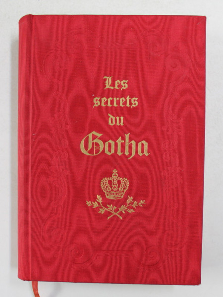 LES SECRETS DU GOTHA - par GHISLAIN DE DIESBACH , 1964