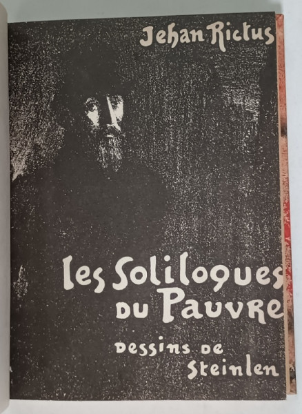 LES SOLILOQUES DU PAUVRE par JEHAN - RICTUS , illustrations par A. STEINLEIN , EDITIE INTERBELICA