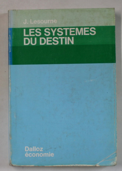 LES SYSTEMS DU DESTIN par J. LESOURNE , 1976