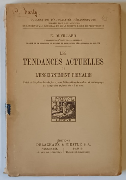 LES TENDANCES ACTUELLES DE L ' ENSEIGNEMENT PRIMAIRE par E. DUVILLARD , 1920 *SEMNATA CONSTANTIN NARLY