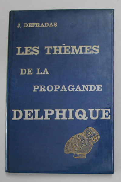 LES THEMES DE LA PROPAGANDE DELPHIQUE par J. DEFRADAS , 1972 ,  PREZINTA SUBLINIERI CU CREIONUL *