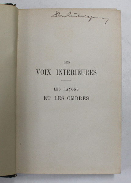 LES VOIX INTERIEURS par V. HUGO , EDITIE DE SFARSIT DE SECOL XIX , LIPSA PAGINA DE TITLU *