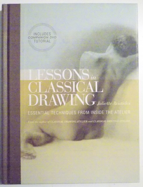 LESSONS IN CLASSICAL DRAWING de JULIETTE ARISTIDES , 2011